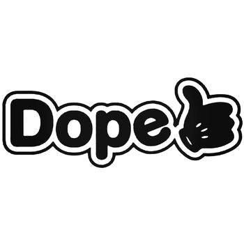 Dope 3 Vinyl Decal Sticker
