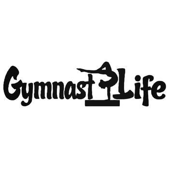Gymnast Life Vinyl Decal Sticker