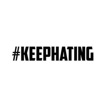 #KeepHating Vinyl Decal Sticker