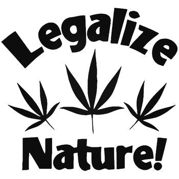 Legalize Nature Weed Vinyl Decal Sticker