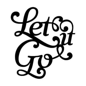 Let It Go Quote Vinyl Decal Sticker