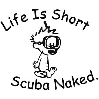 Life Short Scuba Naked Funny Vinyl Decal Sticker