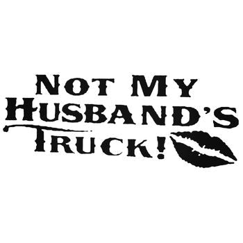 Not My Husband039s Truck Kiss Vinyl Decal Sticker