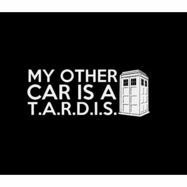 Doctor Who My Other Car is a TARDIS Window Decal Sticker - NiceDecal